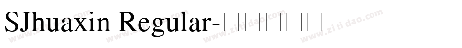 SJhuaxin Regular字体转换